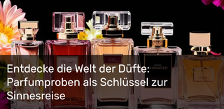 Entdecke die Welt der Düfte: Parfumproben als Schlüssel zur Sinnesreise